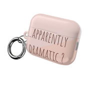 Apparently Im Dramatic - Sassy Quotes AirPods Case 8