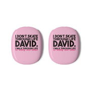 I Don't Skate Through Life David AirPods Max Case 3