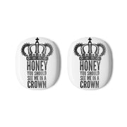 Honey You Should See Me In A Crown AirPods Max Case 3