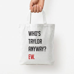 Who's Taylor Anyways? Tote Bag — White / Small