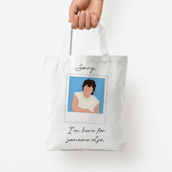 Sorry, I'm Here For Someone Else Tote Bag — White / Small