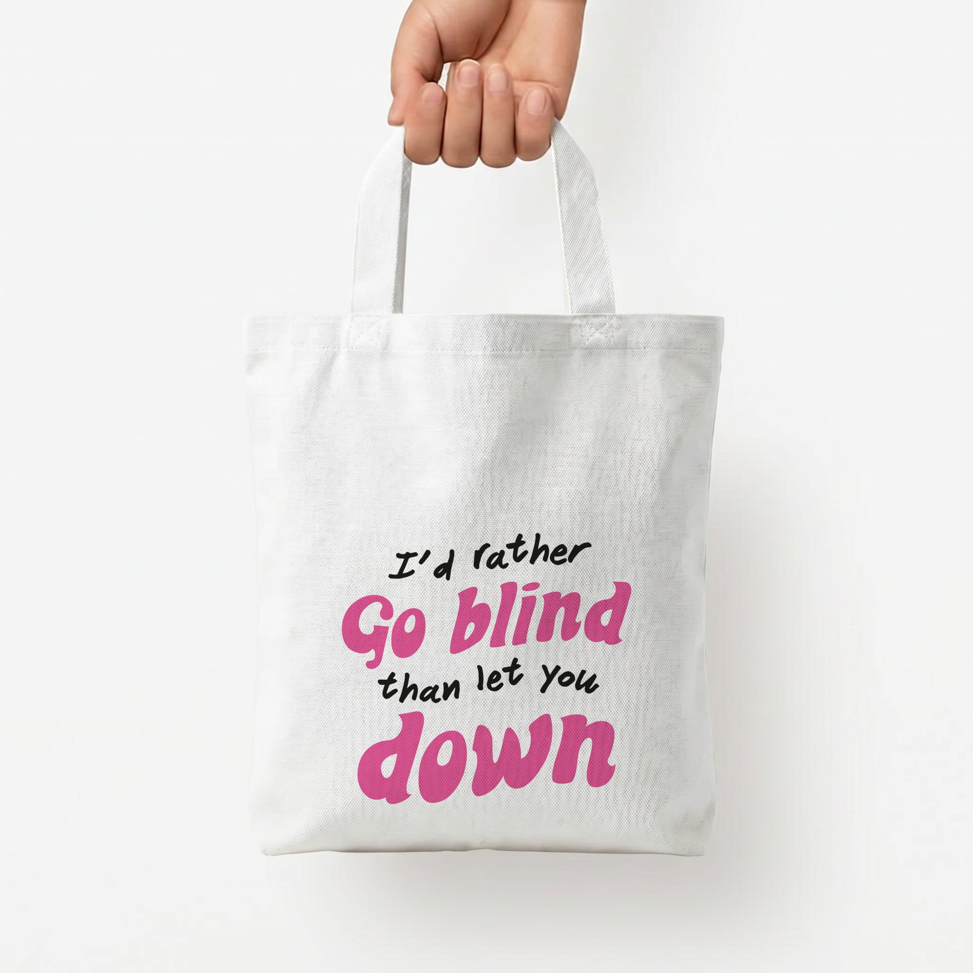 I'd Rather Go Blind Tote Bag — White / Small