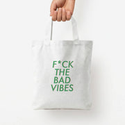 The Bad Vibes - Sassy Quotes Tote Bag 4