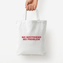 No Boyfriend No Problem Tote Bag — White / Small