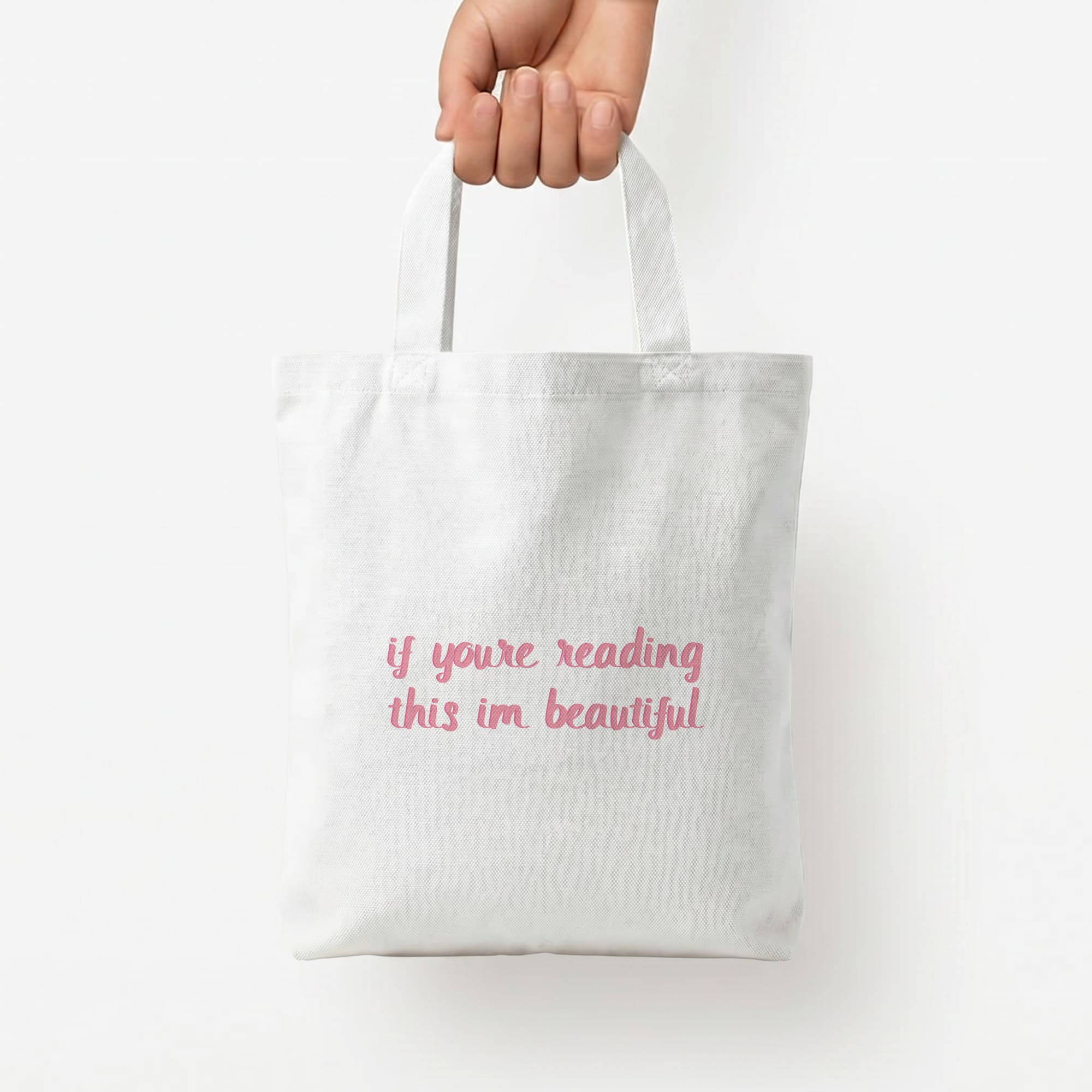 If You're Reading This Im Beautiful - Funny Quotes Tote Bag — White / Small
