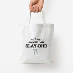 Officially Diagnosed With Slay-DHD - TikTok Trends Tote Bag — White / Small