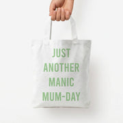 Just Another Manic Mumday Tote Bag 4