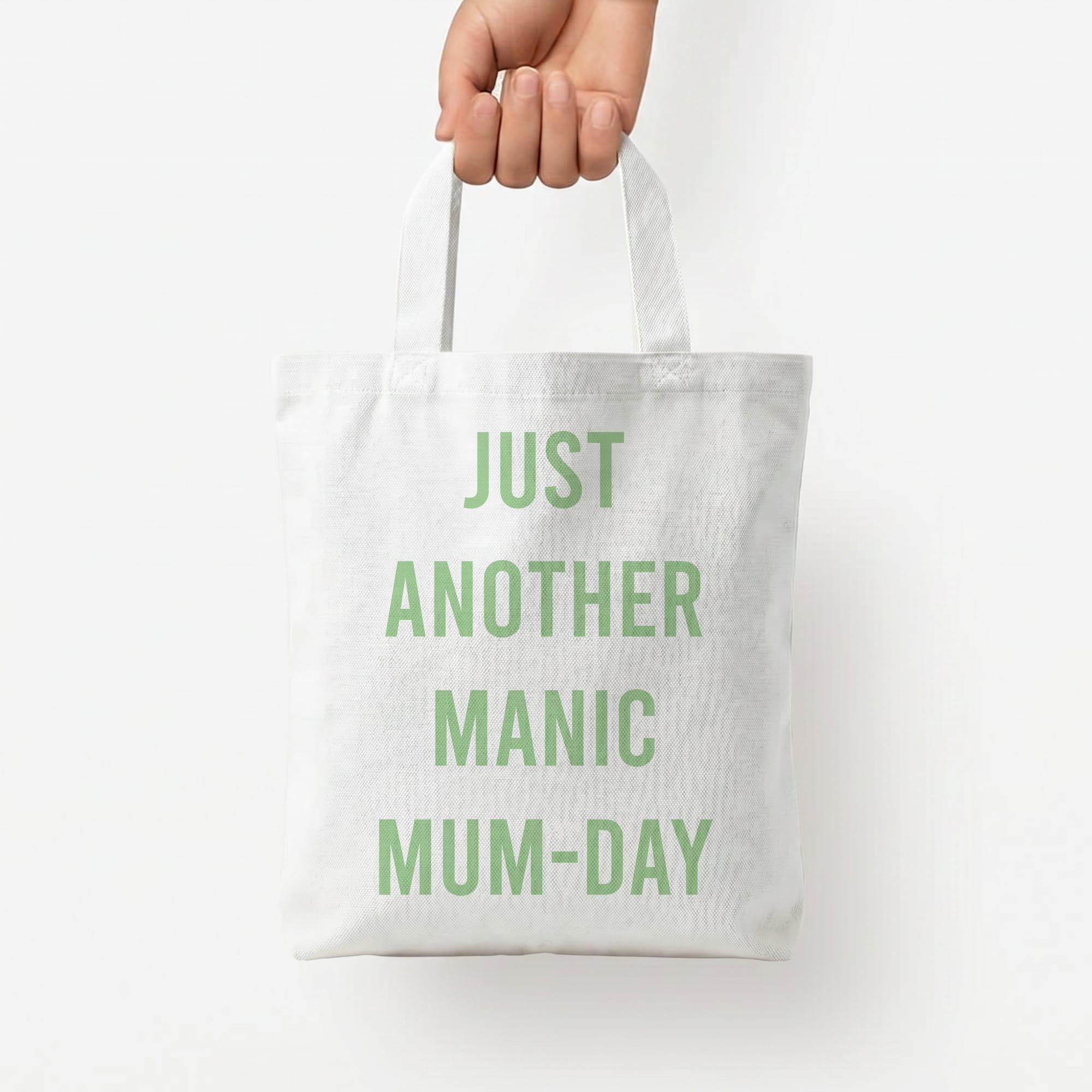Just Another Manic Mumday Tote Bag — White / Small