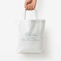 A Dream Is A Wish Your Heart Makes Tote Bag — White / Small