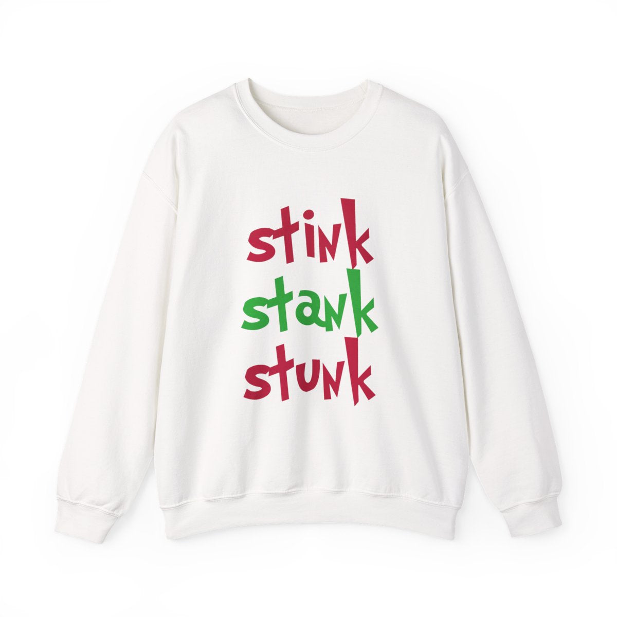 Stink Stank Stunk Sweatshirt