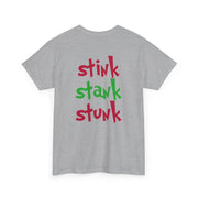 Stink Stank Stunk T-Shirt 9