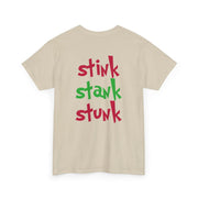 Stink Stank Stunk T-Shirt 10