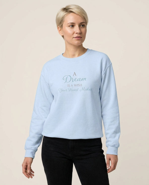 A Dream Is A Wish Your Heart Makes Sweatshirt — Blue Front, worn