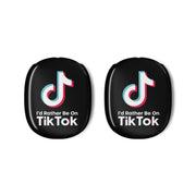 I'd Rather Be On TikTok AirPods Max Case 3
