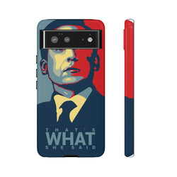 That's What She Said Tough — Google Pixel 6
