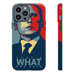That's What She Said Tough — iPhone 13 Pro Max