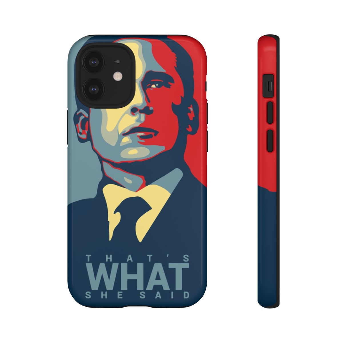 That's What She Said Tough — iPhone 12 Mini