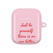 Just Be Yourself AirPods Case 2
