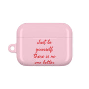 Just Be Yourself AirPods Case 6