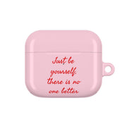 Just Be Yourself AirPods Case 3