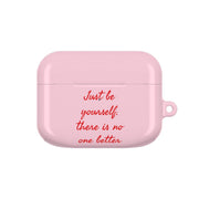 Just Be Yourself AirPods Case 5