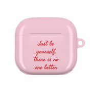 Just Be Yourself AirPods Case 4