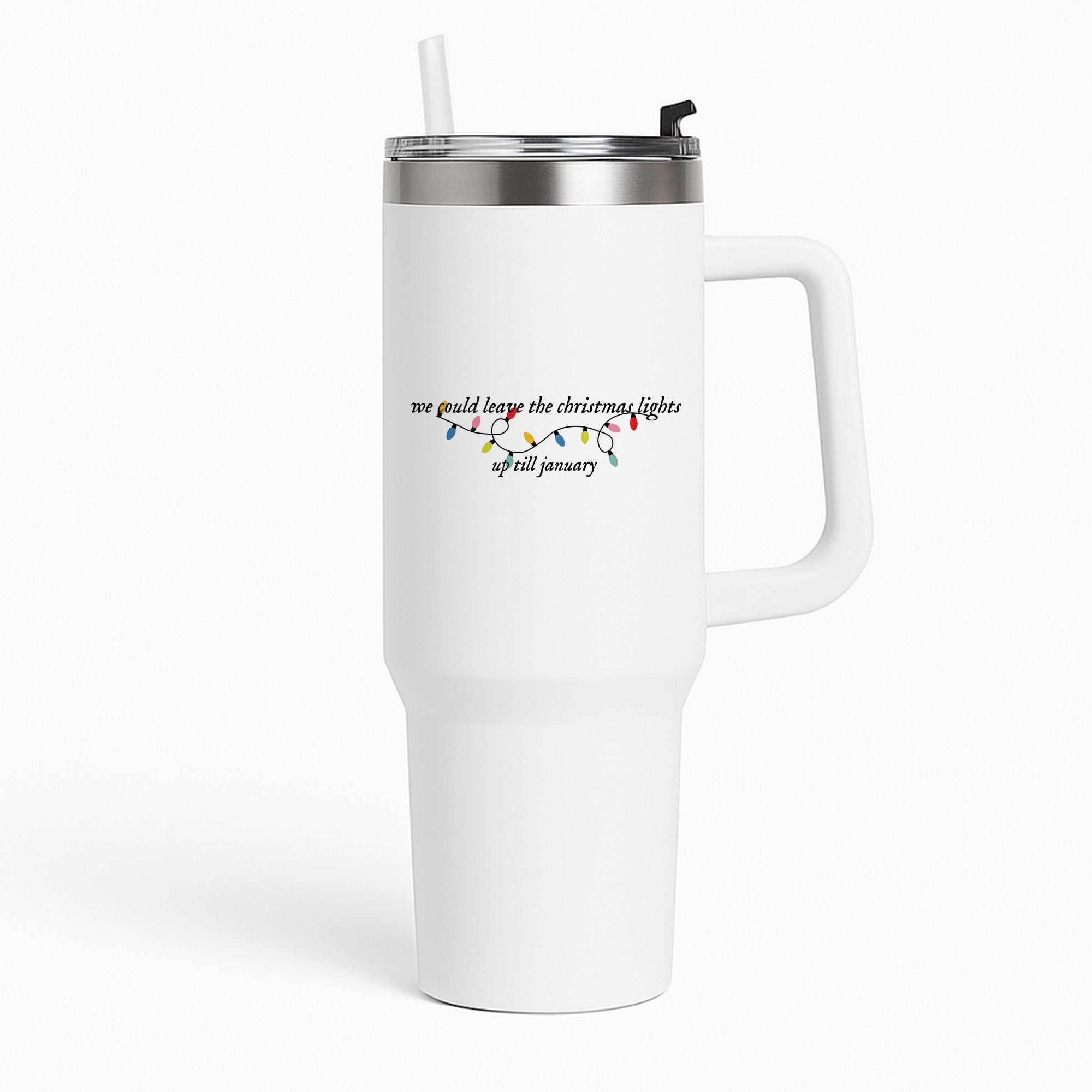 We Can Leave The Christmas Lights Up Til January - Christmas Songs Tumbler