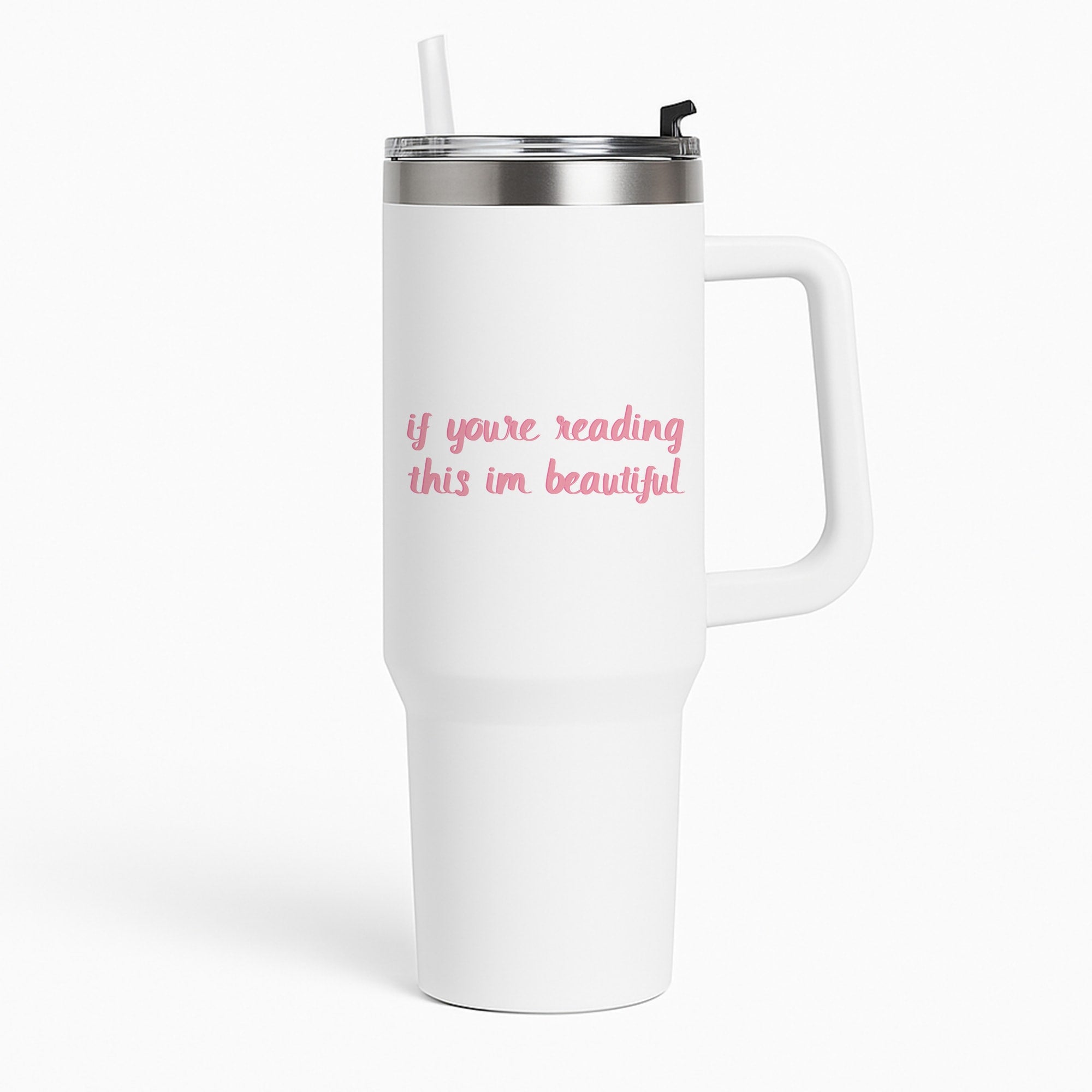 If You're Reading This Im Beautiful - Funny Quotes Tumbler