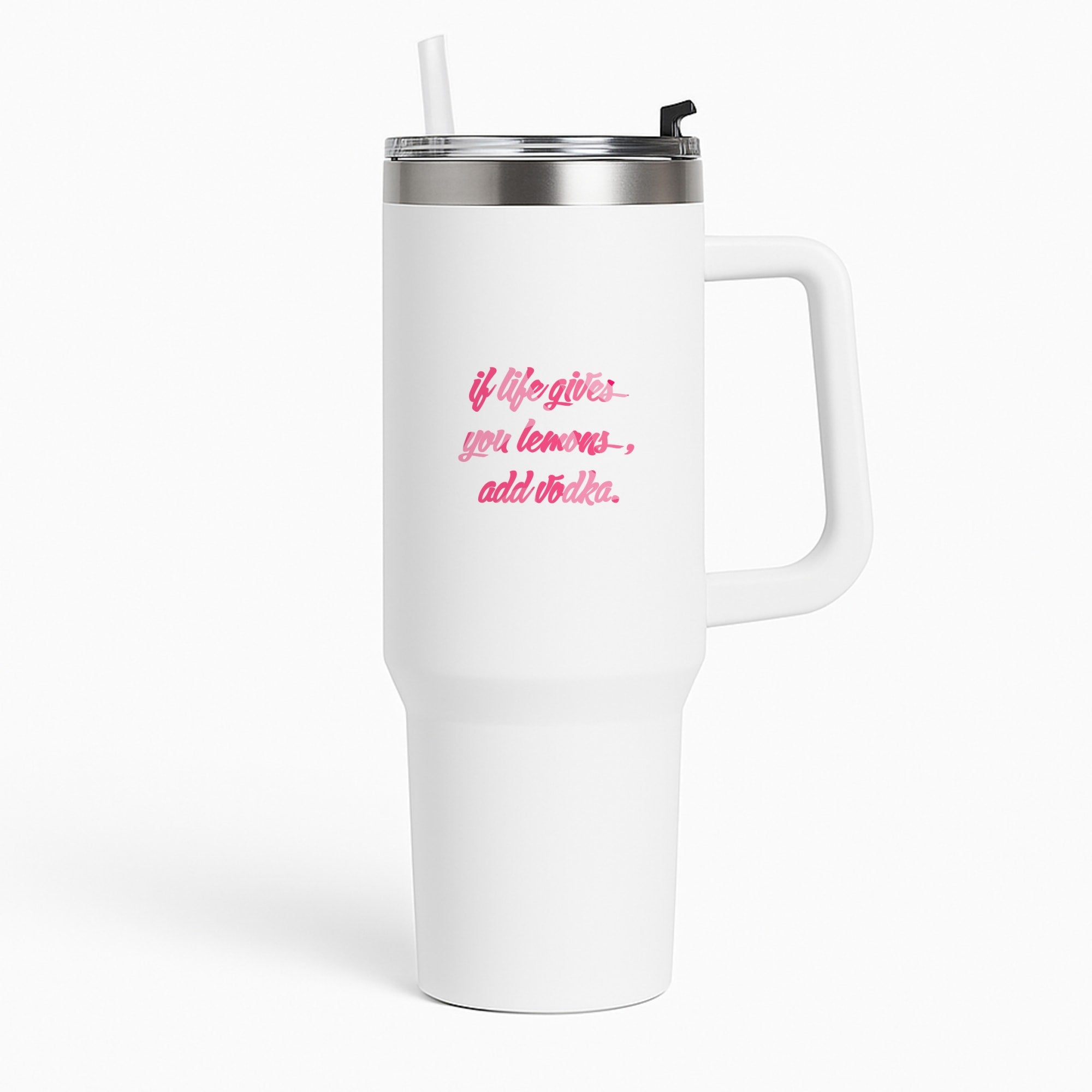 If Life Gives You Lemons, Add Vodka - Sassy Quotes Tumbler
