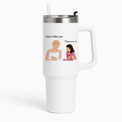 I'll Get Over It Tumbler