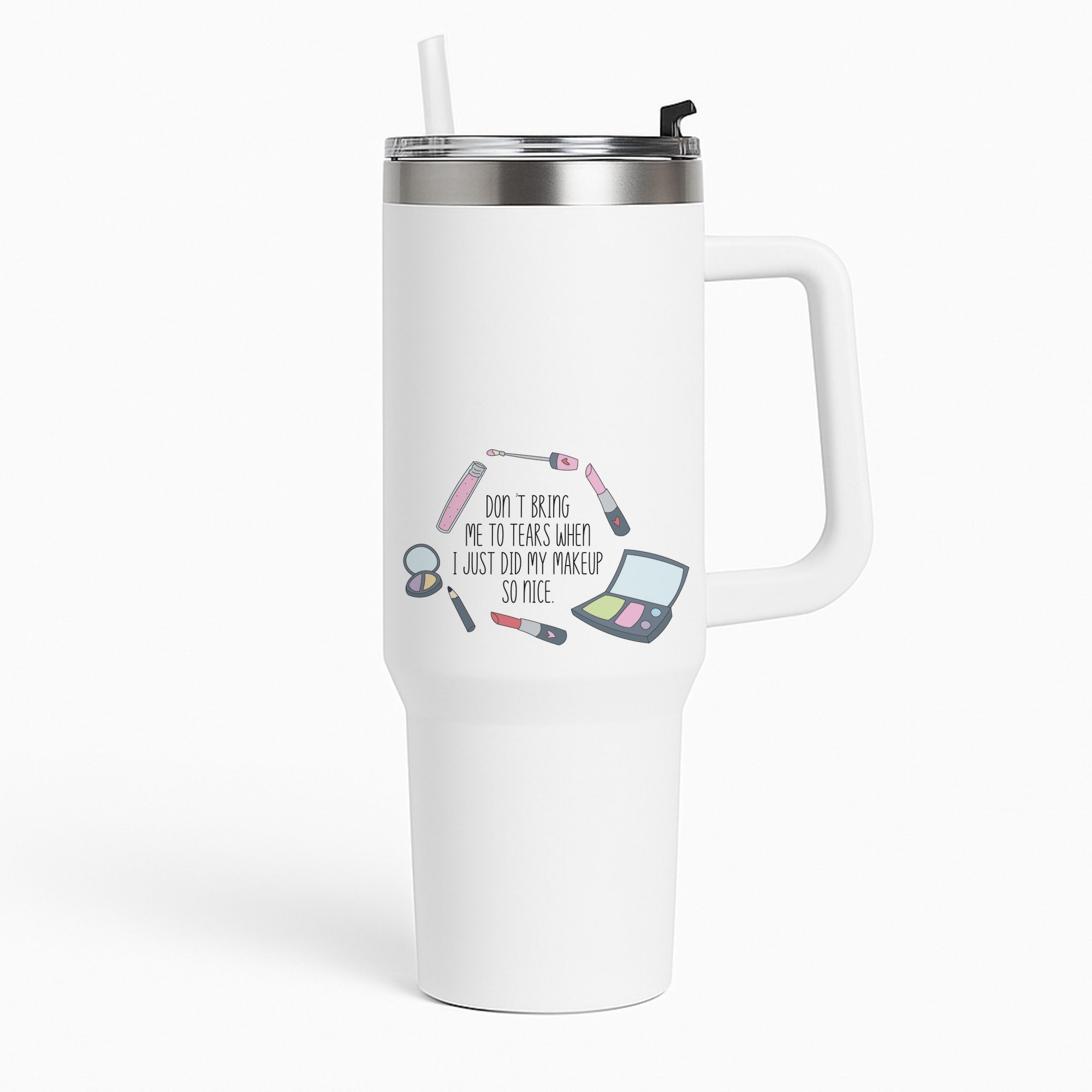 Don't Bring Me To Tears Tumbler