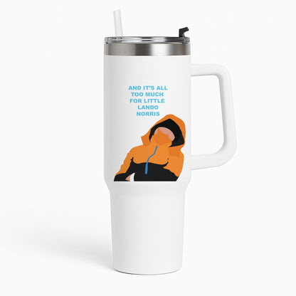 And It's All Too Much Tumbler