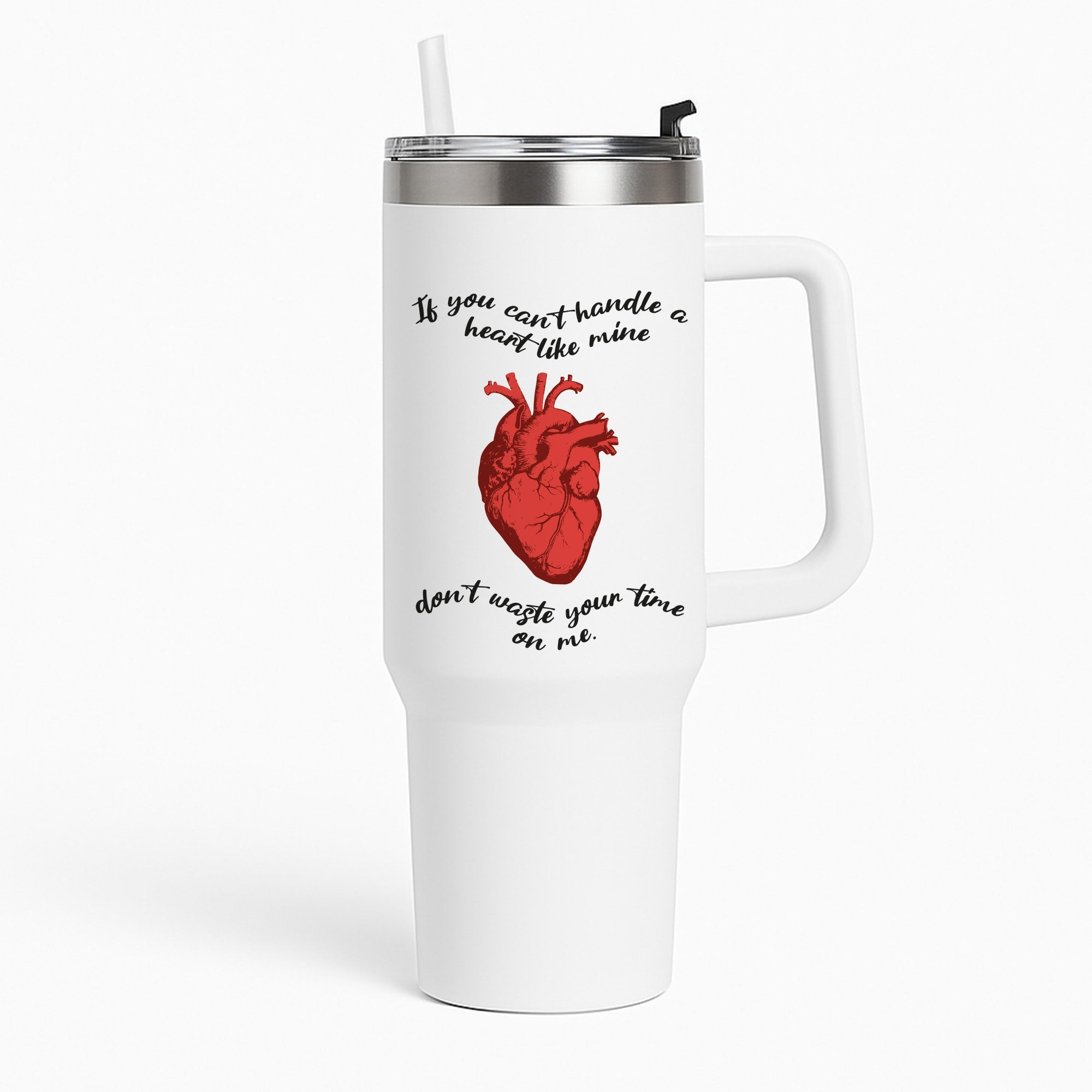 Don't Waste Your Time On Me Tumbler