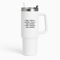 They Dont Know That We Know Tumbler