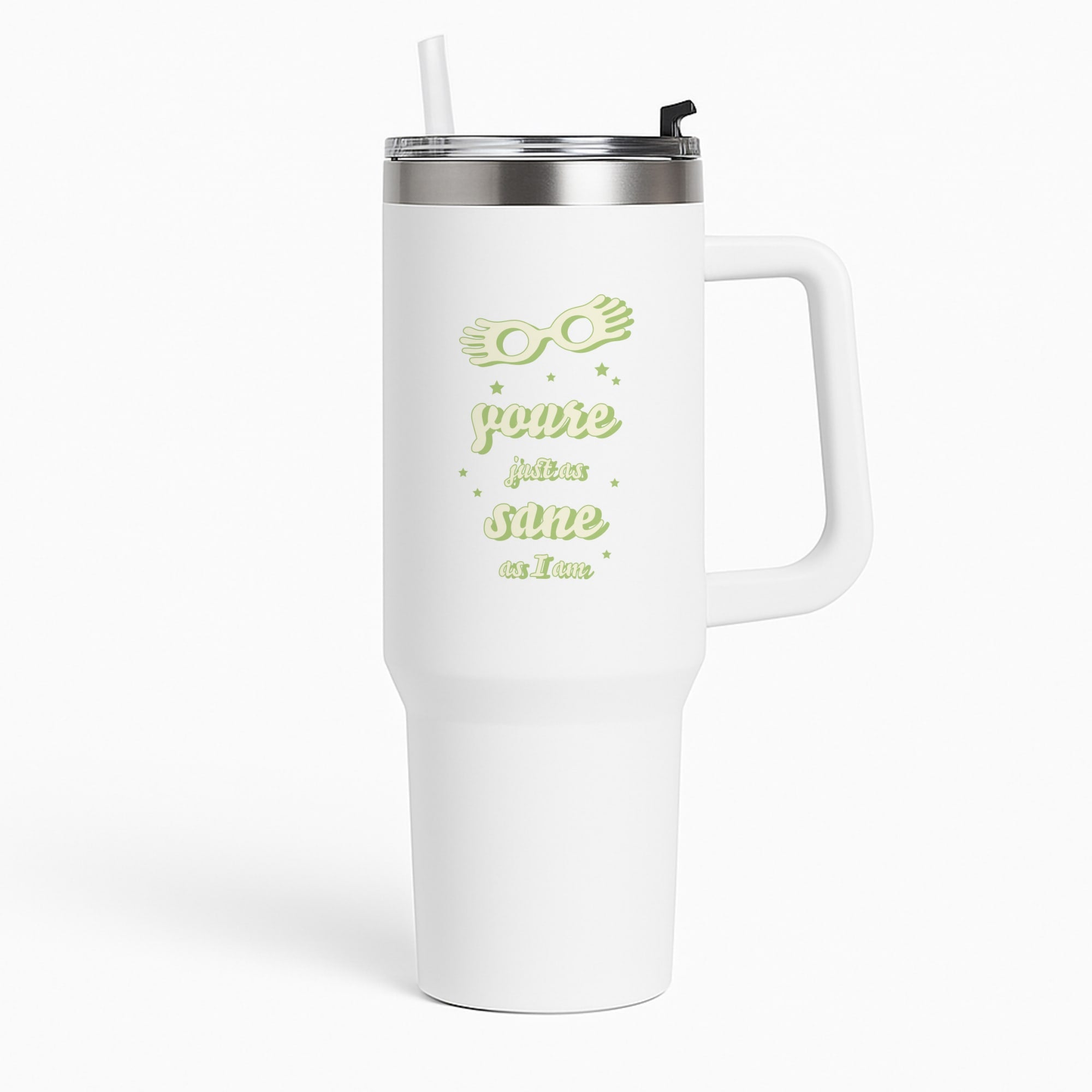 You're Just As Sane As I Am Tumbler