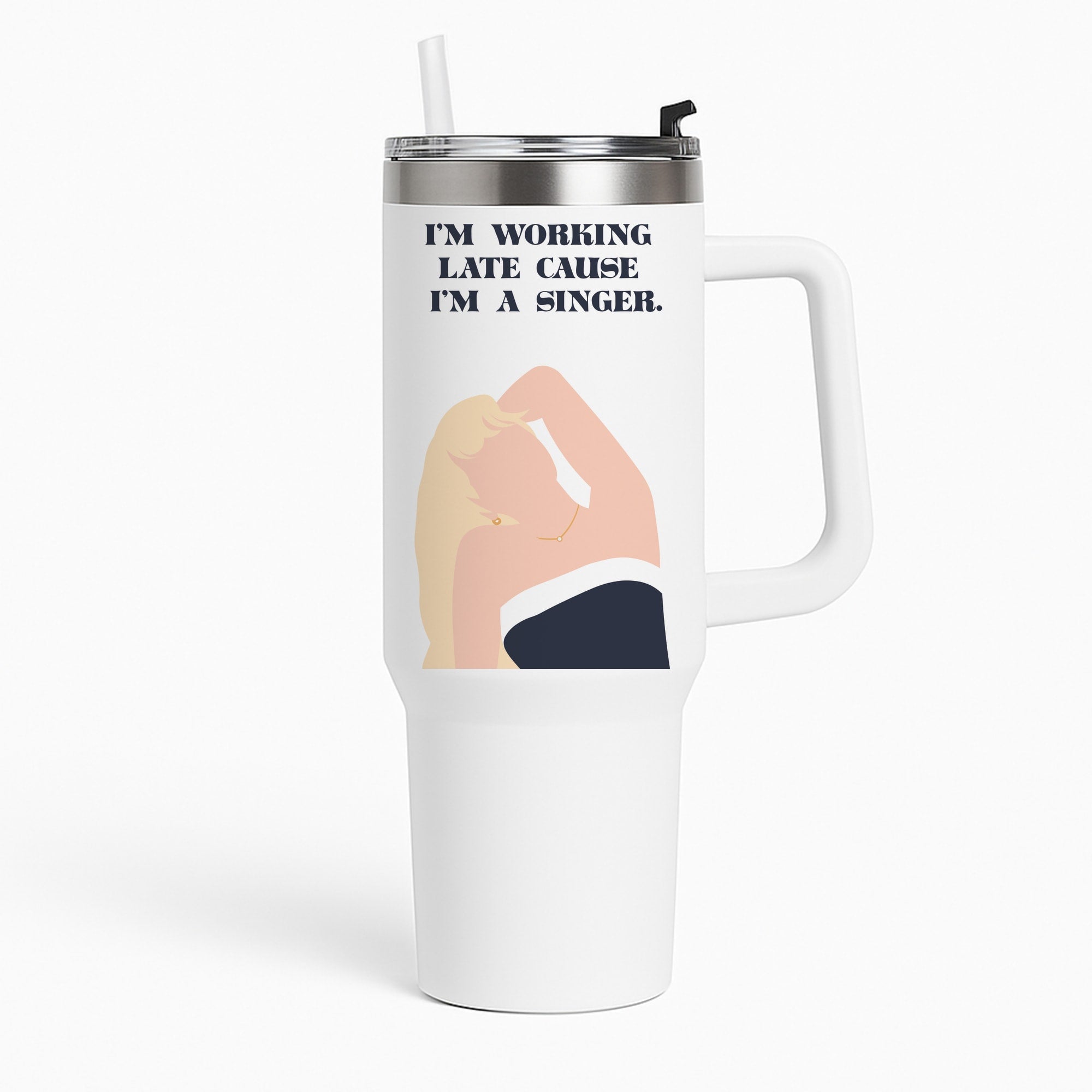 I'm Working Late Cause I'm A Singer Tumbler
