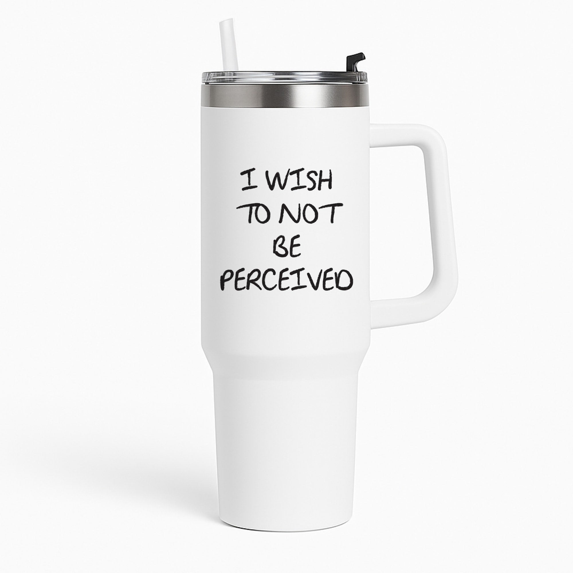 I Wish To Not Be Perceived Tumbler