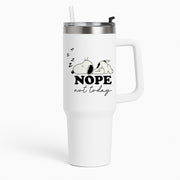 Nope, Not Today Tumbler 1