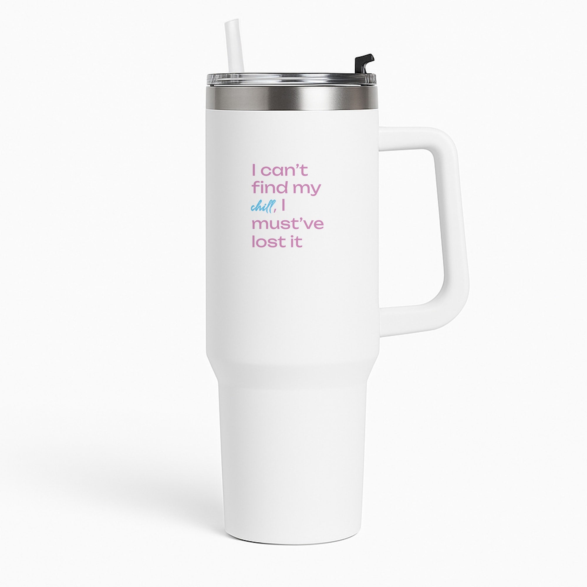 I Can't Find My Chill Tumbler