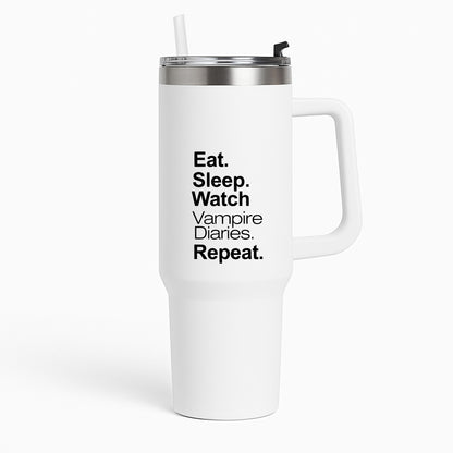 Eat Sleep Watch VPD Repeat Tumbler