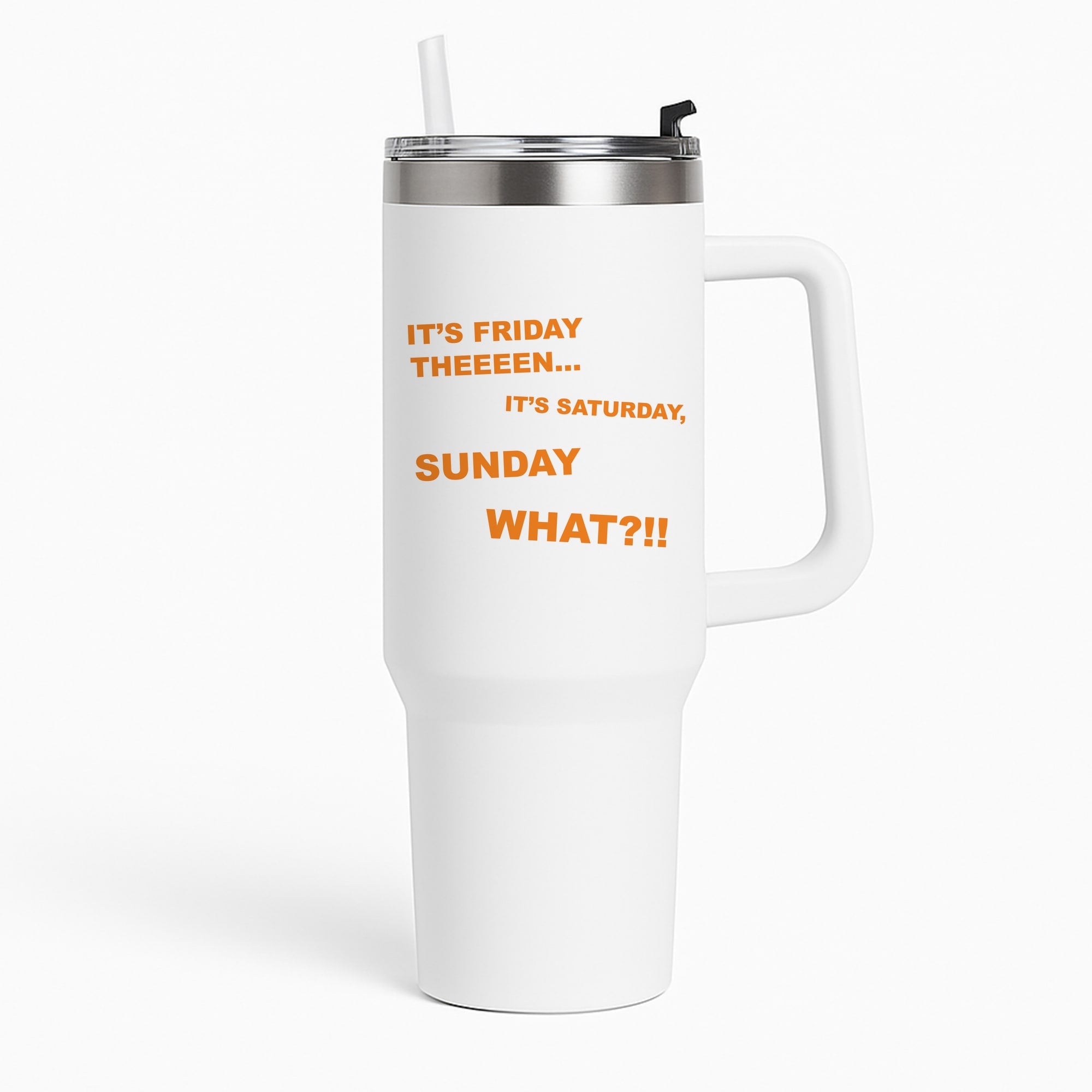 It's Friday Theeeen Tumbler