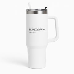 In 900 Years Tumbler