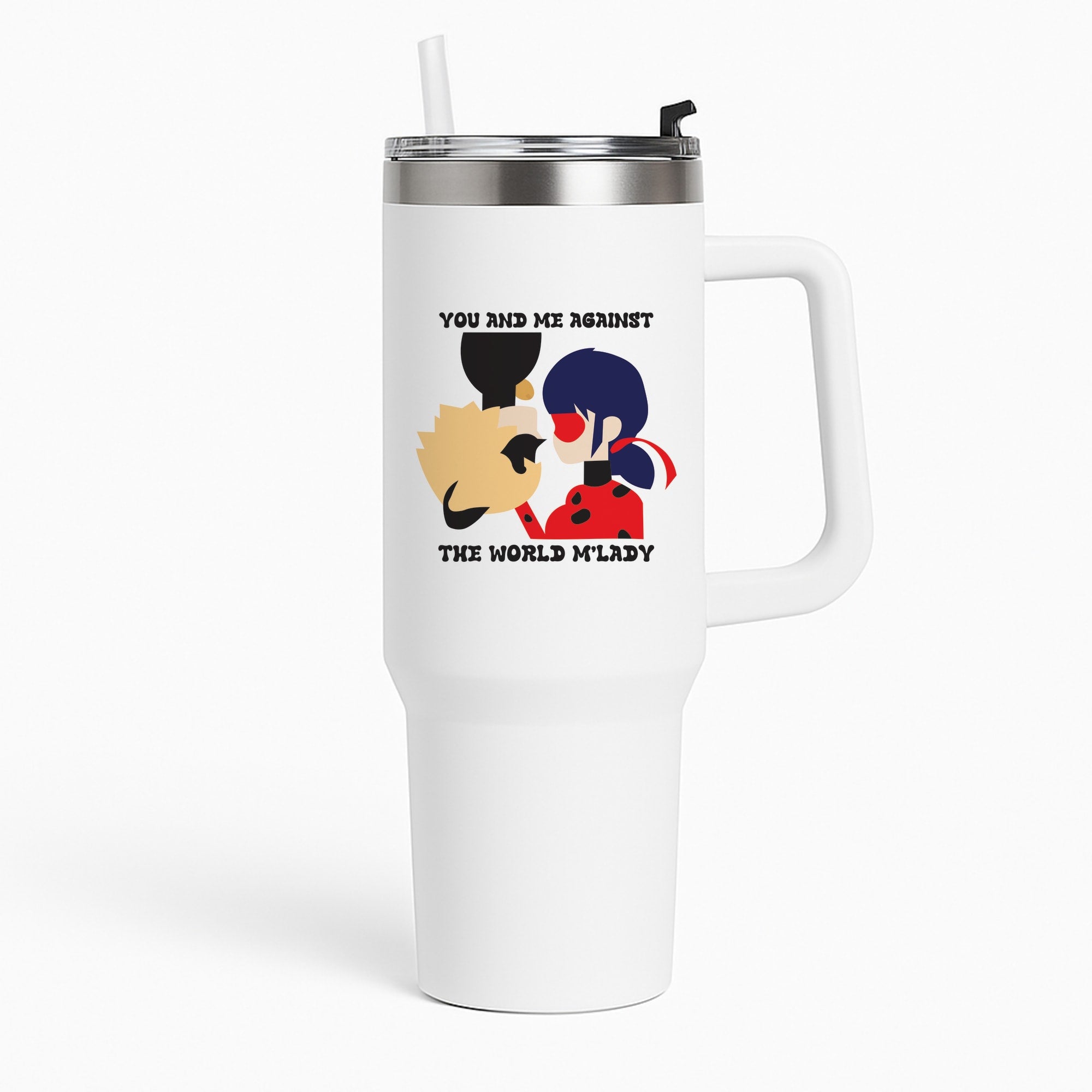You And Me Against The World M'lady Tumbler
