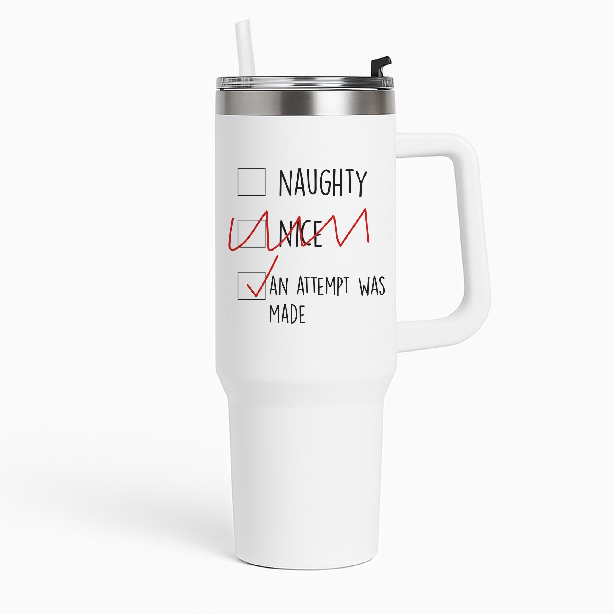 An Attempt Was Made - Naughty Or Nice  Tumbler