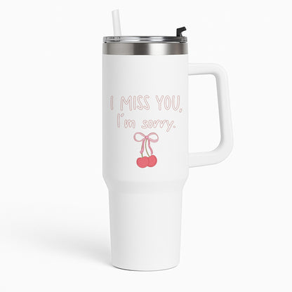 I Miss You , I'm Sorry - Abrams Tumbler