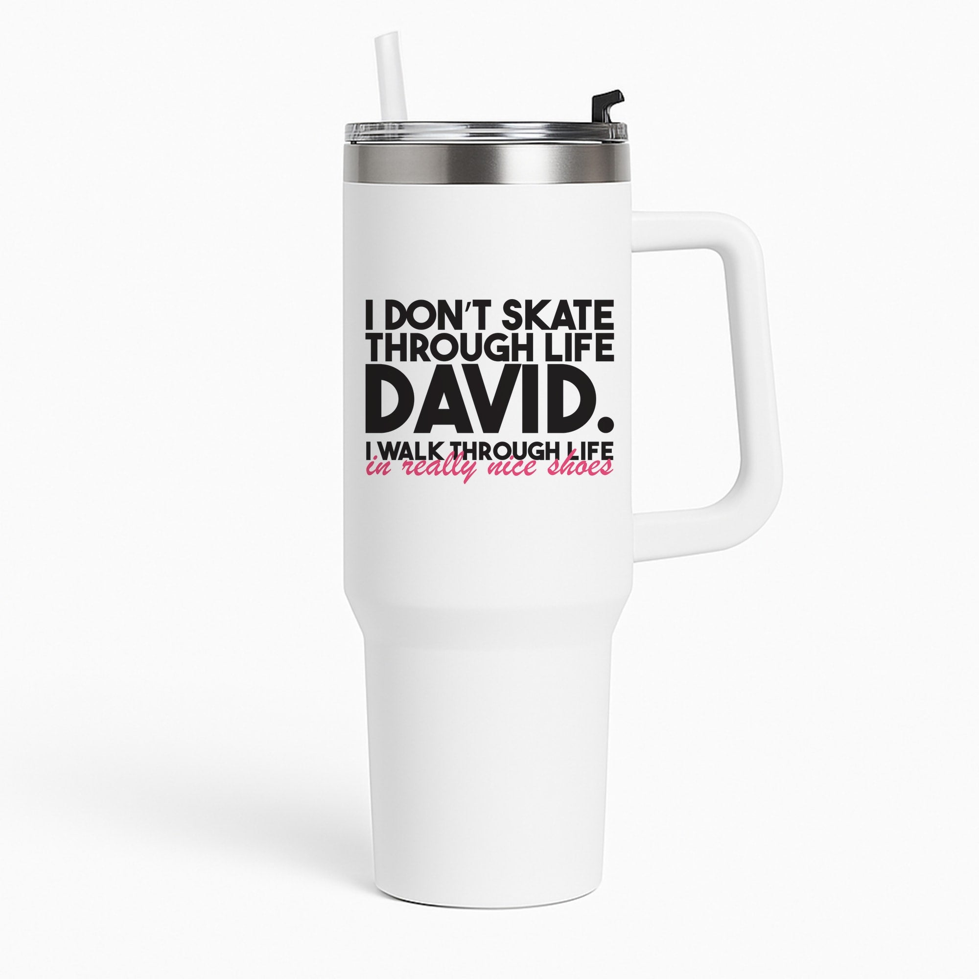 I Don't Skate Through Life David Tumbler