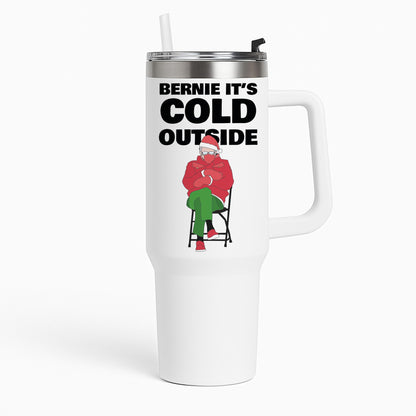 Bernie It's Cold Outside Tumbler
