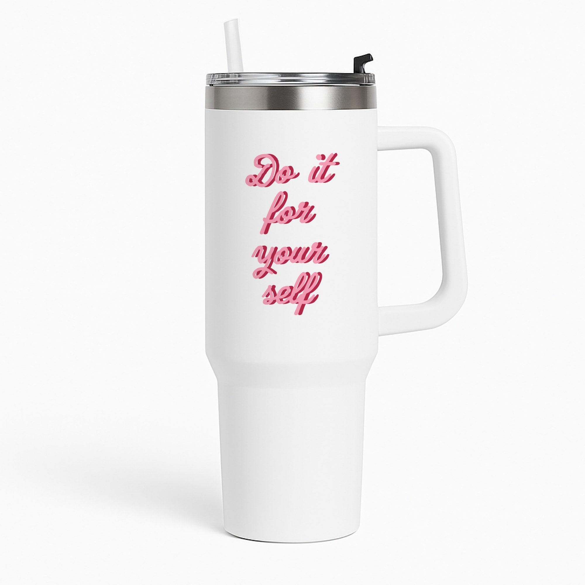 Do It For Your Self - Sassy Quotes Tumbler
