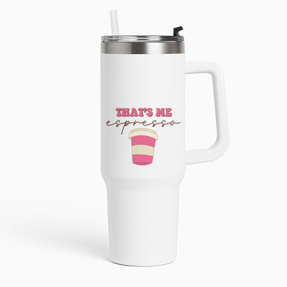 That's Me Espresso Tumbler