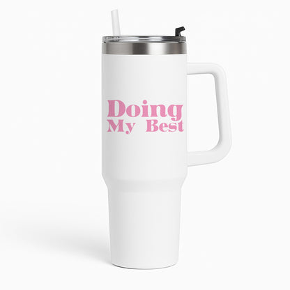 Doing My Best Tumbler